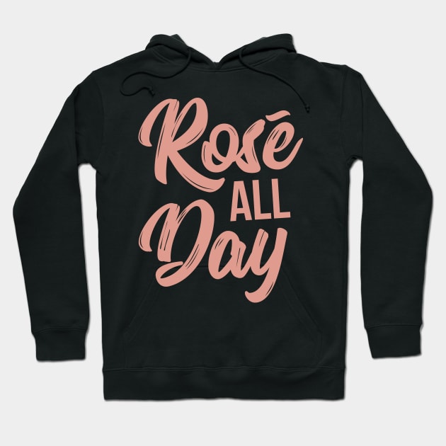 Rose all Day funny t-shirt Hoodie by RedYolk